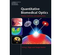 Quantitative Biomedical Optics – Theory, Methods, and Applications