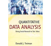 Quantitative Data Analysis: Doing Social Research to Test Ideas: 27 (Research Methods for the Social Sciences)