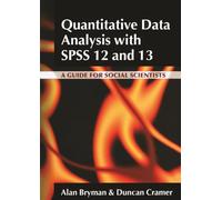 Quantitative Data Analysis with SPSS 12 and 13: A Guide for Social Scientists