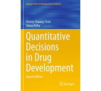 Quantitative Decisions in Drug Development (Springer Series in Pharmaceutical Statistics)