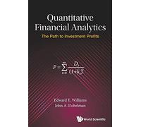 Quantitative Financial Analytics: The Path To Investment Profits