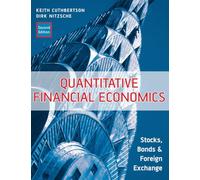 Quantitative Financial Economics: Stocks, Bonds and Foreign Exchange, 2nd Edition (Financial Economics and Quantitative Analysis Series)