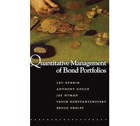 Quantitative Management of Bond Portfolios: 1 (Advances in Financial Engineering, 1)