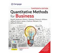 QUANTITATIVE METHODS FOR BUSINESS, 13TH EDITION