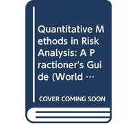 Quantitative Methods in Risk Analysis: A Practitioner's Guide: 0 (World Scientific Series in Finance)