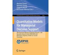 Quantitative Models for Managerial Decision Support: 38th Argentinian Meeting on Operations Research - 36th Operations Research School, ENDIO-EPIO ... in Computer and Information Science, 3006)