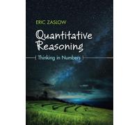 Quantitative Reasoning: Thinking in Numbers