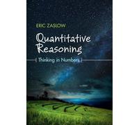Quantitative Reasoning: Thinking in Numbers