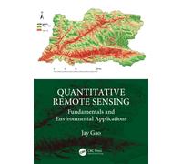 Quantitative Remote Sensing : Fundamentals and Environmental Applications