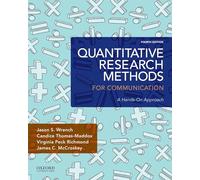 Quantitative Research Methods for Communication: A Hands-On Approach