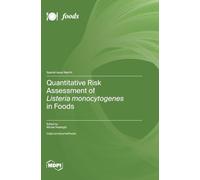 Quantitative Risk Assessment of Listeria monocytogenes in Foods