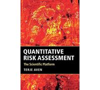 Quantitative Risk Assessment: The Scientific Platform