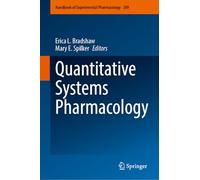 Quantitative Systems Pharmacology (Handbook of Experimental Pharmacology, 289)