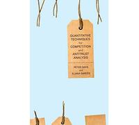 Quantitative Techniques for Competition and Antitrust Analysis