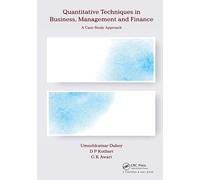 Quantitative Techniques in Business, Management and Finance: A Case-Study Approach