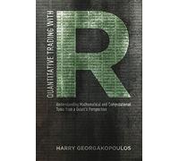 Quantitative Trading with R: Understanding Mathematical and Computational Tools from a Quant’s Perspective