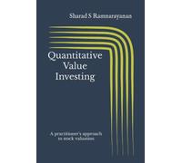 Quantitative Value Investing: A practitioner's approach to stock valuation