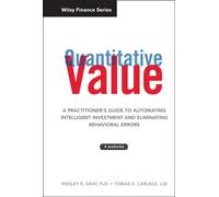 Quantitative Value, + Web Site : A Practitioner's Guide to Automating Intelligent Investment and Eliminating Behavioral Errors