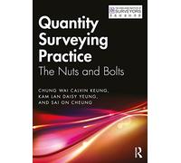 Quantity Surveying Practice: The Nuts and Bolts