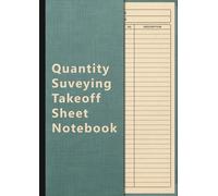 Quantity Surveying Takeoff Sheet: Surveyor's Book to Record Measurements and Construction Costs