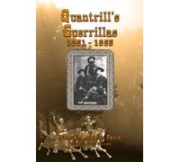 Quantrill's Guerrillas 1861-1865