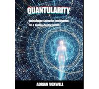 Quantularity: Architecting Collective Intelligence for a Human-Centric Future