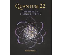 QUANTUM 22: THE HEBREW LIVING LETTERS