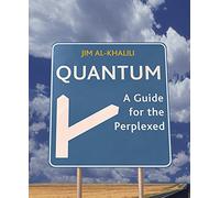Quantum: A Guide for the Perplexed
