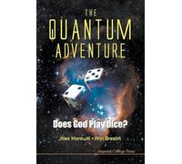 Quantum Adventure, The: Does God Play Dice?