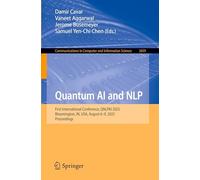 Quantum AI and NLP: First International Conference, QNLPAI 2025, Bloomington, IN, USA, August 6-8, 2025, Proceedings (Communications in Computer and Information Science, 2659)