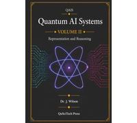 Quantum AI Systems (QAIS), Volume II: Quantum Representation and Reasoning: 2