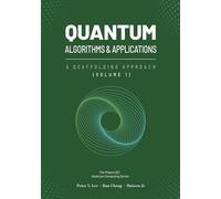 Quantum Algorithms and Applications: A Scaffolding Approach (Vol 1) (The Scaffolding Series)