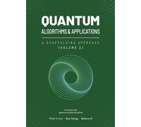 Quantum Algorithms and Applications: A Scaffolding Approach (Vol 2) (The Scaffolding Series)