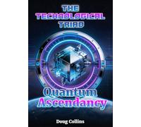 Quantum Ascendancy: The Technological Triad: 3 (Quantum Worlds)