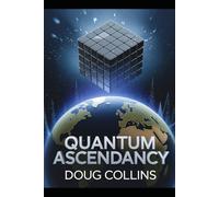 Quantum Ascendancy: The Technological Triad (Quantum Worlds)