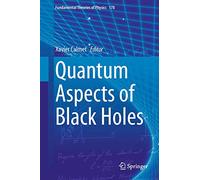 Quantum Aspects of Black Holes: 178 (Fundamental Theories of Physics, 178)
