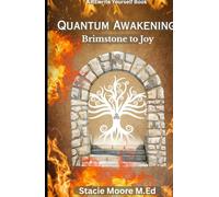 Quantum Awakening: Brimstone to Joy
