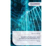 QUANTUM BIOLOGY AND QUANTUM BIOINFORMATICS: The Possible Significance of Entanglement in Quantum Biology