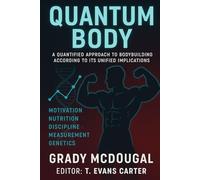 Quantum Body: A Quantified Approach to Bodybuilding According to Its Unified Implications