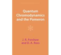Quantum Chromodynamics and the Pomeron: 9 (Cambridge Lecture Notes in Physics)