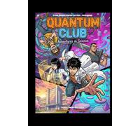 Quantum Club: Adventures in Science (STEM Manga (Adventure + Educational))