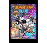 Quantum Club: Adventures in Science (STEM Manga (Adventure + Educational))