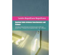 Quantum Codes between Consciousness and Science: Sofi Etidea: rituals and formulas to rewrite the universe within and outside of you - The power to ... Growth, Inner Growth, Spiritual Evolution)