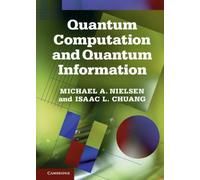 QUANTUM COMPUTATION AND QUANTUM INFORMAT by Michael A. Nielsen Hardback Business