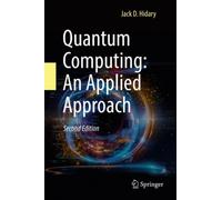 Quantum Computing: An Applied Approach