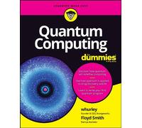 Quantum Computing For Dummies – For Dummies