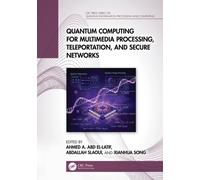 Quantum Computing for Multimedia Processing, Teleportation, and Secure Networks
