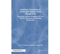 Quantum Computing for Sustainable Supply Chain Management: Integrating Artificial Intelligence for Eco-Efficient Operations and Strategic Optimization