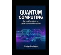 Quantum Computing: from classical to quantum information