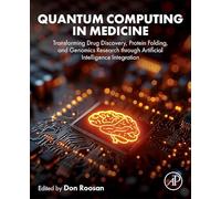 Quantum Computing in Medicine: Transforming Drug Discovery, Protein Folding, and Genomics Research through Artificial Intelligence Integration